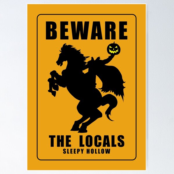 Item preview, Beware the Locals, sleepy hollow, the headless horseman, designed and sold by 4gottenlore.