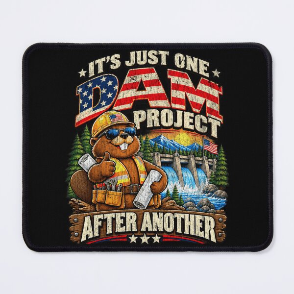 Item preview, It's Just One Dam Project After Another Beaver Patriotic designed and sold by saralovesart.