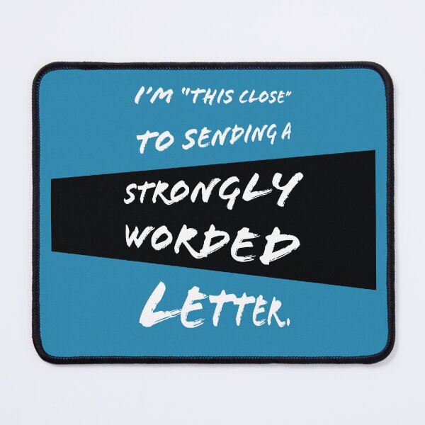 Item preview, The Very Threat of a Strongly Worded Letter designed and sold by ubiquitoid.