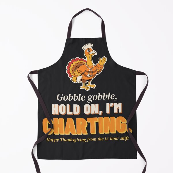 Item preview, Hold On I'm Charting Funny Nurse Thanksgiving Turkey designed and sold by SickDesign.