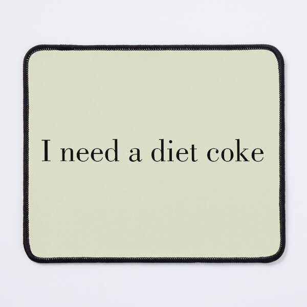 Item preview, I need a diet coke Funny designed and sold by Askedapples.