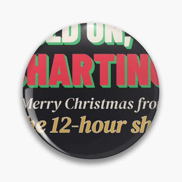 Item preview, Hold On I'm Charting Funny Nurse Christmas 12 Hour Shift designed and sold by SickDesign.