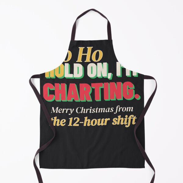 Item preview, Hold On I'm Charting Funny Nurse Christmas 12 Hour Shift designed and sold by SickDesign.