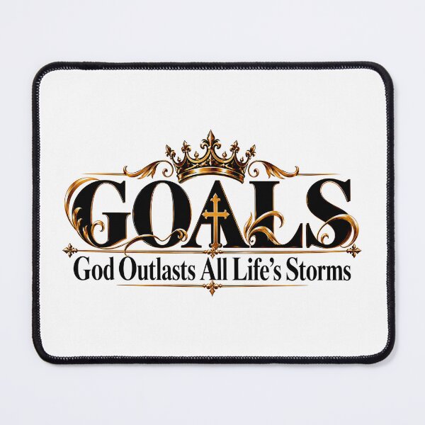 Item preview, goals god outlasts all lifes storms designed and sold by OCD_JESSICA.