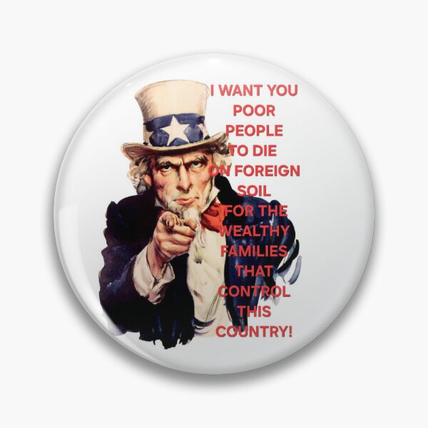 Item preview, I want you poor people to die on foreign soil for the wealthy families that control this country! designed and sold by INEEDBABYPOWDER.