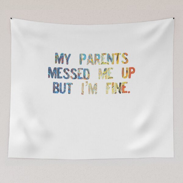 Item preview, My Parents messed me up but I'm fine  designed and sold by spinningvisions.