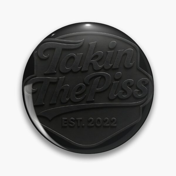 Item preview, TAKIN THEPISS EST. 2022 — BLACK LABEL EDITION © designed and sold by Takin-Thepiss.