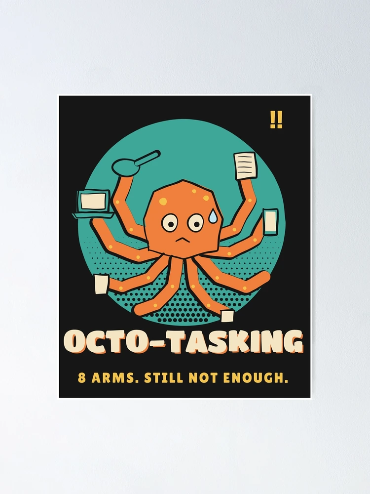 Thumbnail 1 von 3, Poster, Octo-tasking Busy Octopus Multitasker designt und verkauft von somebasic.