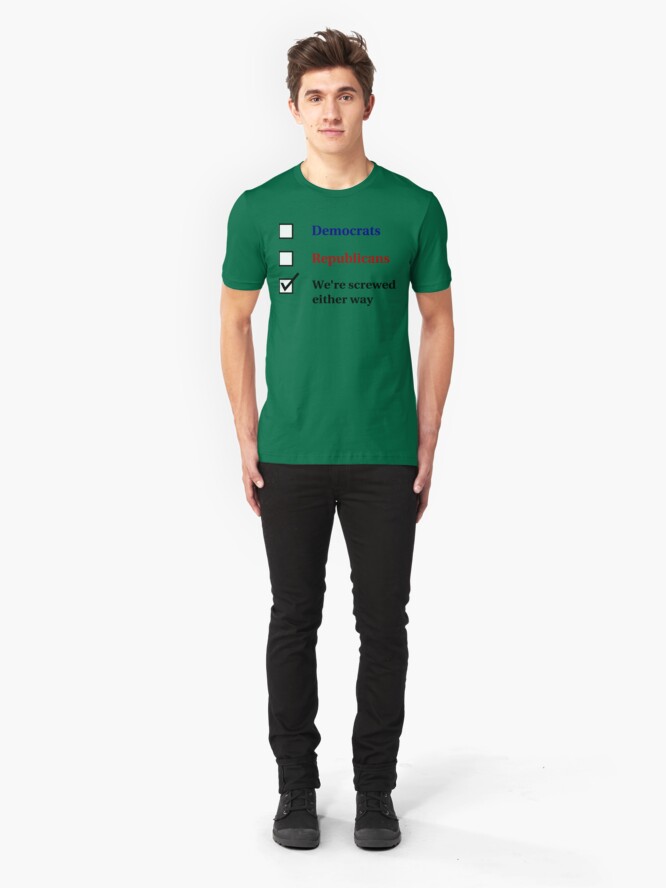 Alternate view of Election Ballot - We're Screwed for Light T's Slim Fit T-Shirt