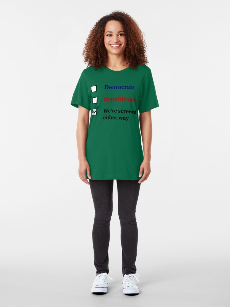 Alternate view of Election Ballot - We're Screwed for Light T's Slim Fit T-Shirt