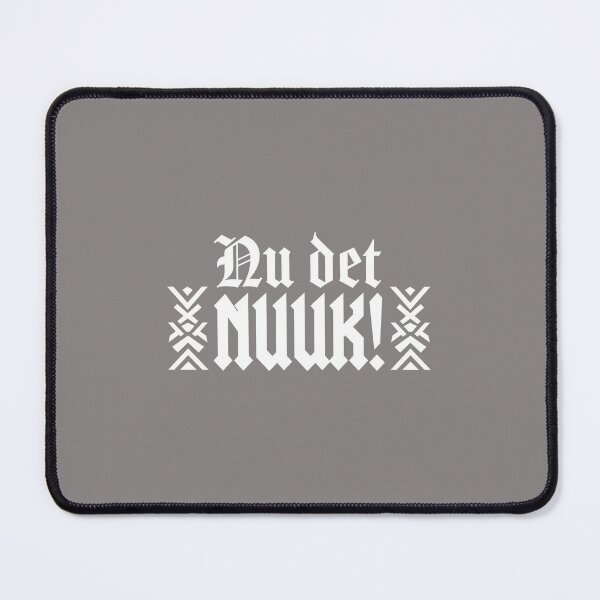 Item preview, Nu det NUUK! Danish Greenland Saying Text-36 designed and sold by nilandemma.