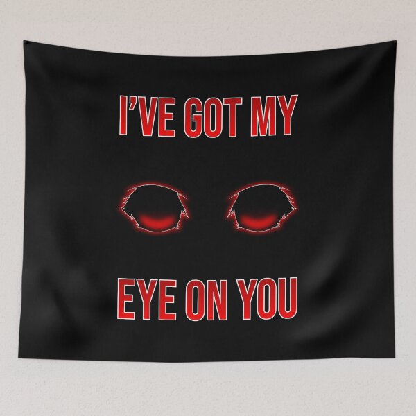 Item preview, I've Got My Eye On You V7-1 designed and sold by Ars Brunus.