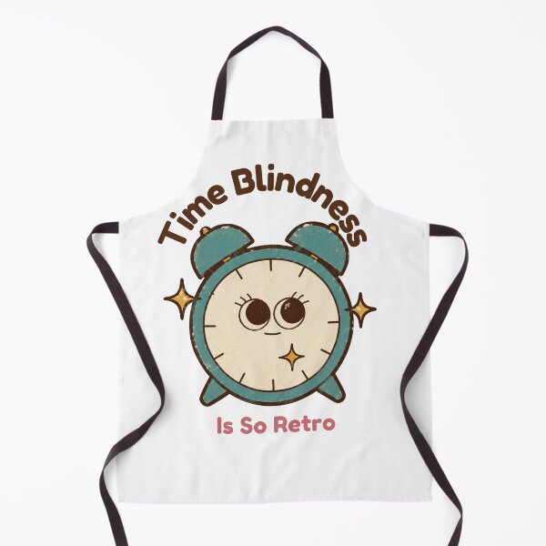 Item preview, Time Blindness Is So Retro designed and sold by Neurospicy Retro Vibe.