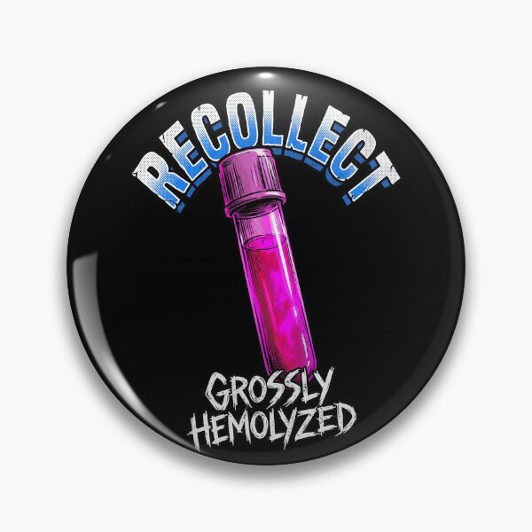 Item preview, Recollect Grossly Hemolyzed – Phlebotomist Lab Tech Clinical Humor Specimen Collection Art designed and sold by Luminari Creations.