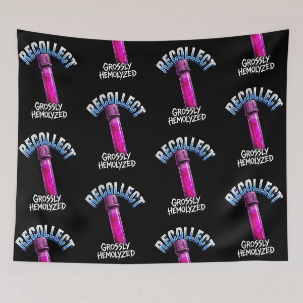 Item preview, Recollect Grossly Hemolyzed – Phlebotomist Lab Tech Clinical Humor Specimen Collection Art designed and sold by Luminari Creations.