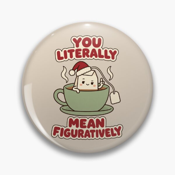 Item preview, Cozy Christmas Tea Humor for Language Lovers - You Literally Mean Figuratively designed and sold by Im-Ara.