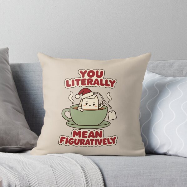 Item preview, Cozy Christmas Tea Humor for Language Lovers - You Literally Mean Figuratively designed and sold by Im-Ara.