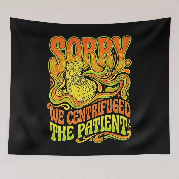 Item preview, Sorry We Centrifuged the Patient – Lab Tech Absurdist Humor Centrifuge Psychedelic Retro Art designed and sold by Luminari Creations.