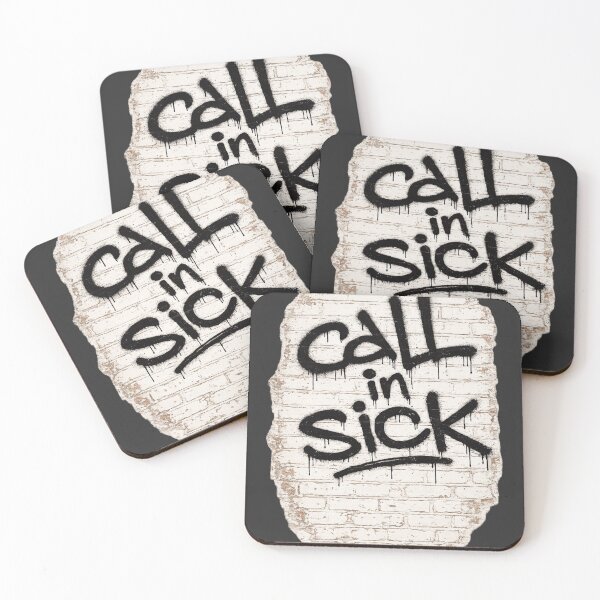 Item preview, Call In Sick designed and sold by ClanRaeDesign.