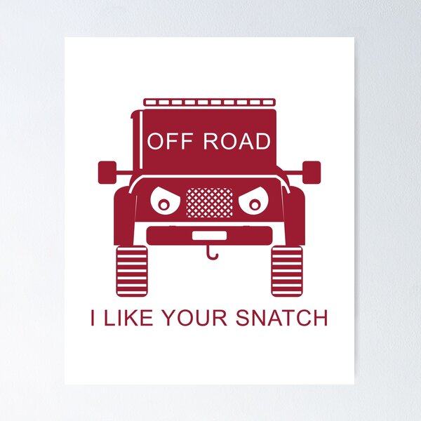 Item preview, I Like Your Snatch Funny 4x4 Snatch Strap Recovery - Cherry designed and sold by RDMOption.