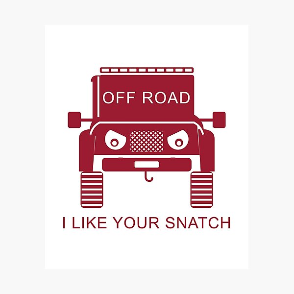 Item preview, I Like Your Snatch Funny 4x4 Snatch Strap Recovery - Cherry designed and sold by RDMOption.
