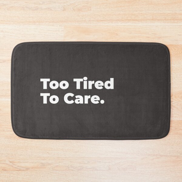 Item preview, Too Tired To Care - Funny Minimalist Typography Quote designed and sold by diahsariw.