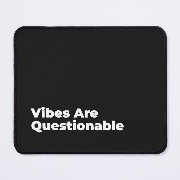 Item preview, Vibes Are Questionable - Funny Minimalist Typography Quote designed and sold by diahsariw.