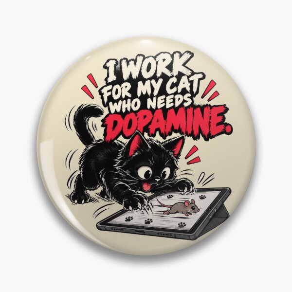 Item preview, I Work for My Cat Who Needs Dopamine – Funny Black Kitten designed and sold by goldzilla.studio.