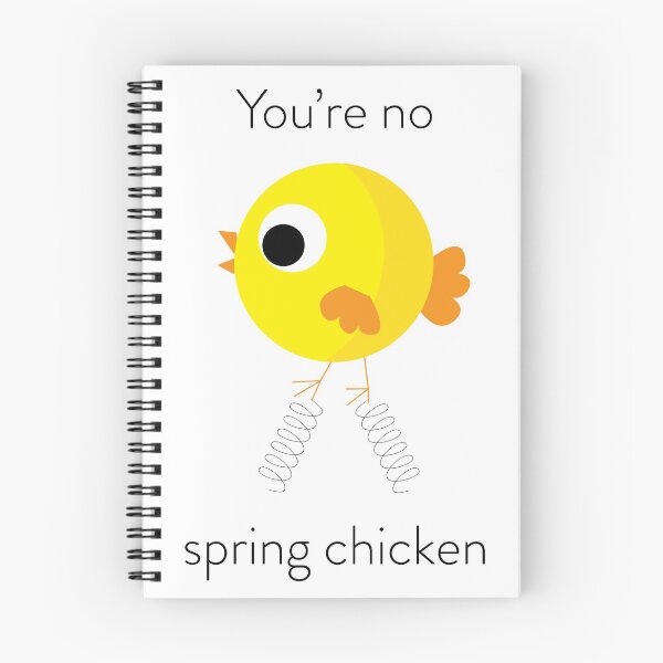 Item preview, You're no spring chicken designed and sold by catcreations.