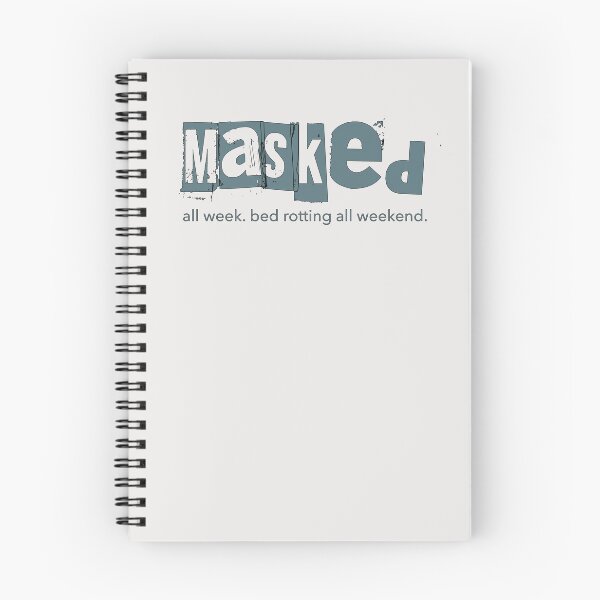 Item preview, Masked All Week, Bed Rotting All Weekend – Autistic Humor designed and sold by Notty DOT.