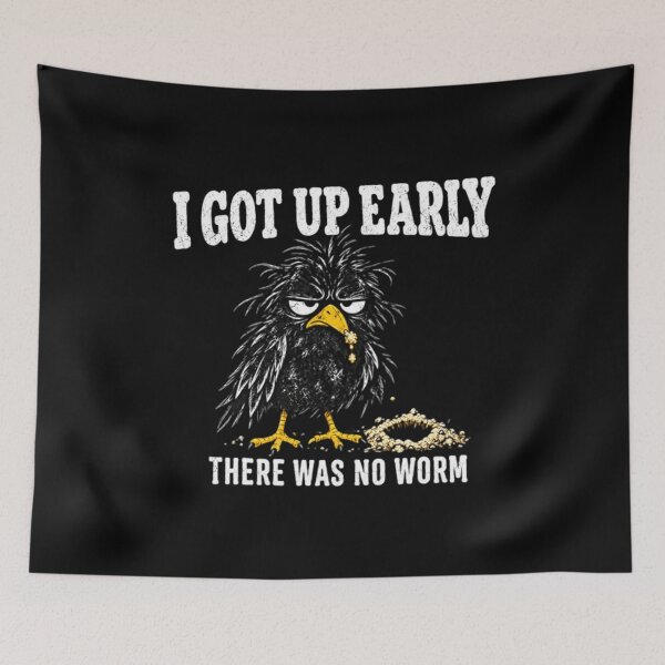 Item preview, I Got Up Early There Was No Worm designed and sold by PhilomenaGrue.