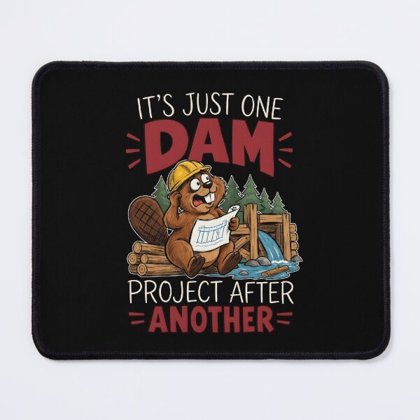 Item preview, It's Just One Dam Project After Another Funny Beaver designed and sold by ZyziowskyArt.