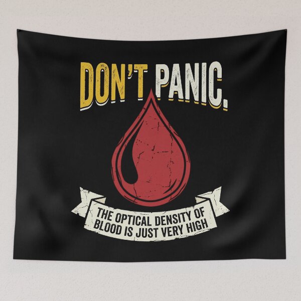 Item preview, Don't Panic The Optical Density of Blood Is Just Very High – Phlebotomy Lab Science Humor Art designed and sold by Luminari Creations.
