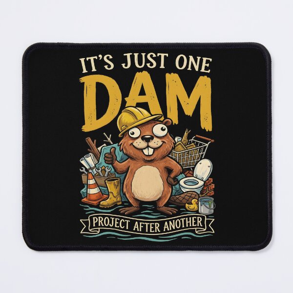 Item preview, It's Just One Dam Project After Another Funny Beaver Pun designed and sold by ZyziowskyArt.