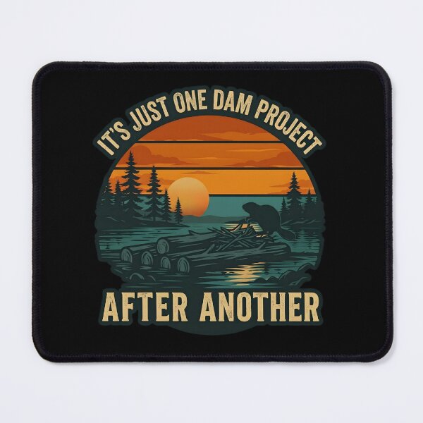 Item preview, It's Just One Dam Project After Another Sunset designed and sold by ZyziowskyArt.
