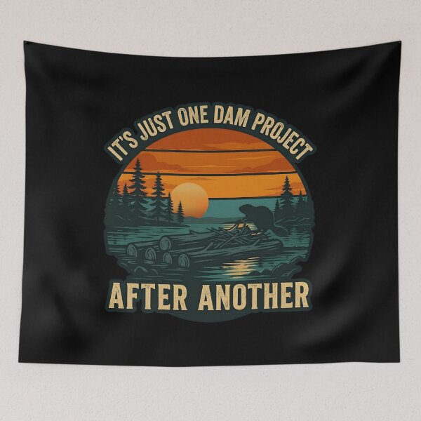 Item preview, It's Just One Dam Project After Another Sunset designed and sold by ZyziowskyArt.