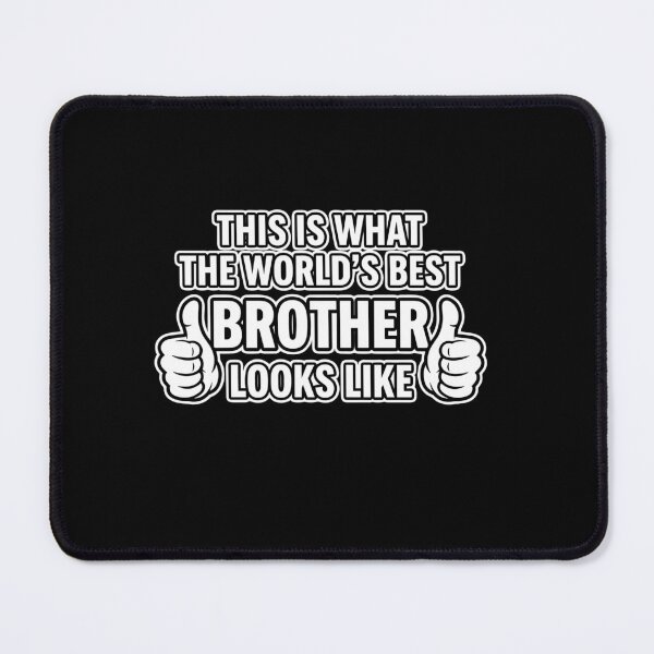 Item preview, This Is What The World's Best Brother Looks Like Best Brother Sibling Family designed and sold by PopStars1993.