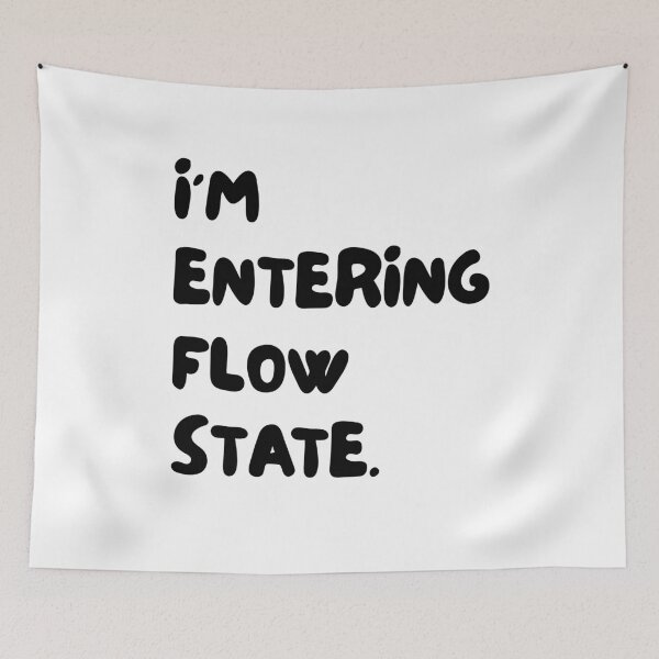 Item preview, I'm entering flow state. designed and sold by lawkeytypo.