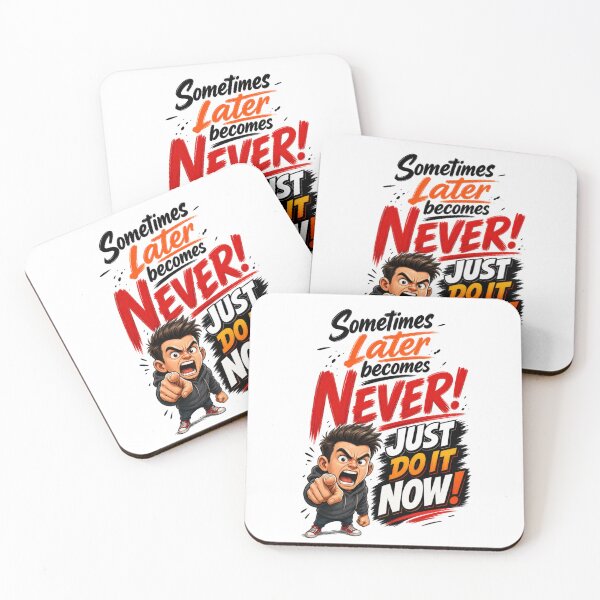 Item preview, Sometimes Later Becomes Never, Just Do It Now – Inspirational Motivational Quote, Positive Mindset, Success T-Shirt Design designed and sold by GoodPlaceToShop.