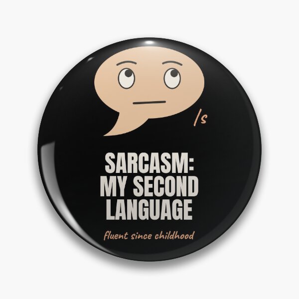 Item preview, Sarcasm My Second Language Funny Quote designed and sold by The Cozy Design Studio.