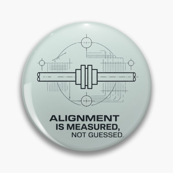 Item preview, Alignment Is Measured Not Guessed – Shaft Alignment designed and sold by Amr Darwish Graphic designer.