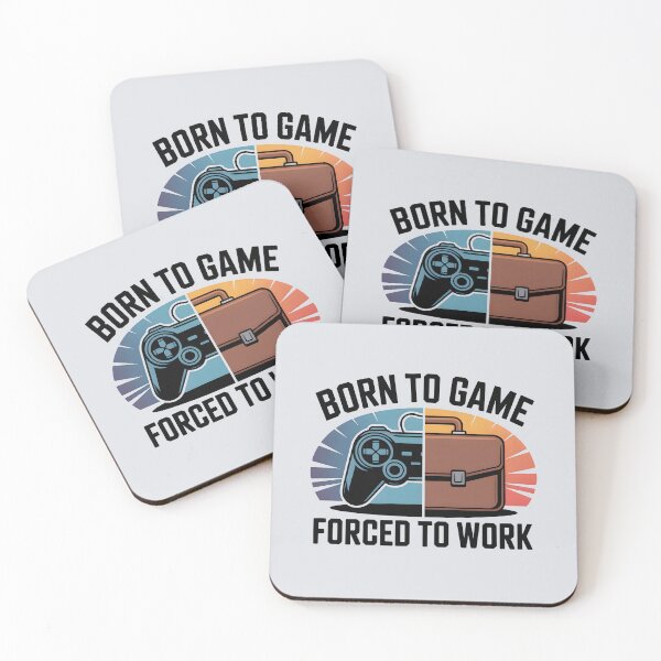 Item preview, Born to Game, Forced to Work – Funny Gamer Quote designed and sold by Jollys-ArtShop.