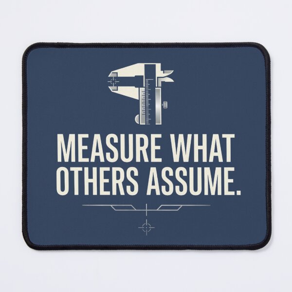 Item preview, Measure What Others Assume Precision Engineering designed and sold by Amr Darwish Graphic designer.