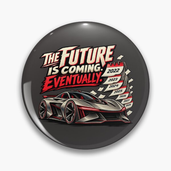 Item preview, The Future Is Coming Eventually – Funny Futuristic Car Meme designed and sold by 1DreamerShop.
