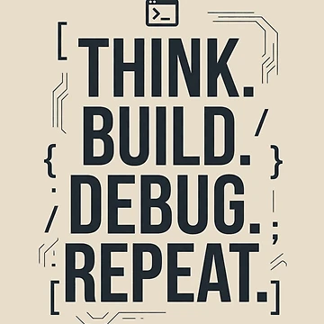 Artwork thumbnail, Think Build Debug Repeat Software Engineer by Amr Darwish Graphic designer