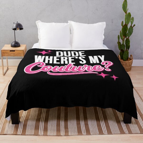 Item preview, Dude Where's My Couture? designed and sold by T9AXER.