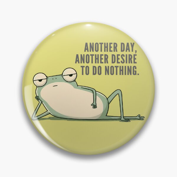 Item preview, Lazy Frog Another Day Another Desire designed and sold by 123Long.