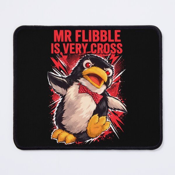 Item preview, Mr Flibble Is Very Cross Ultimate designed and sold by PhilthyT.