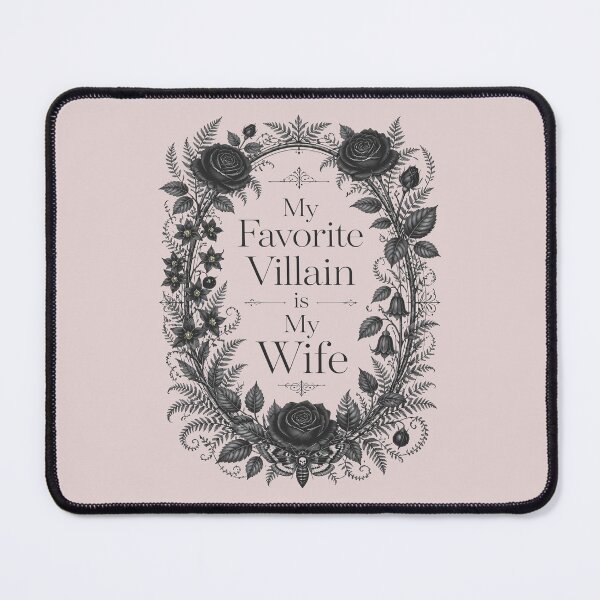 Item preview, My Favorite Villain Is My Wife – Gothic Florals and Dark Humor designed and sold by Art-Arcade6.