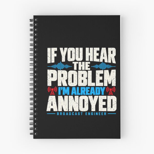 Item preview, If You Hear the Problem I’m Already Annoyed – Broadcast Engineer designed and sold by amndro.